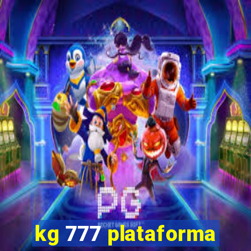 kg 777 plataforma